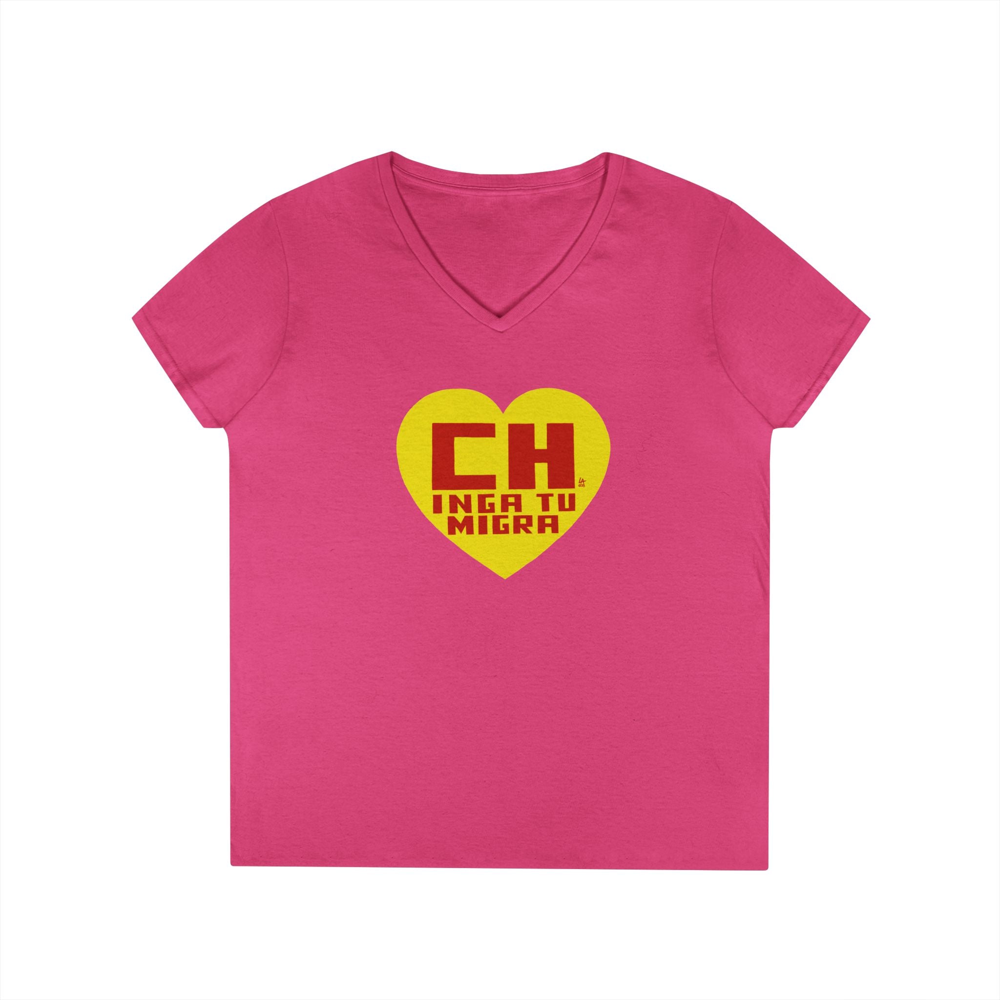 CHINGA TU MIGRA Heart Hero Ladies' V-Neck T-Shirt
