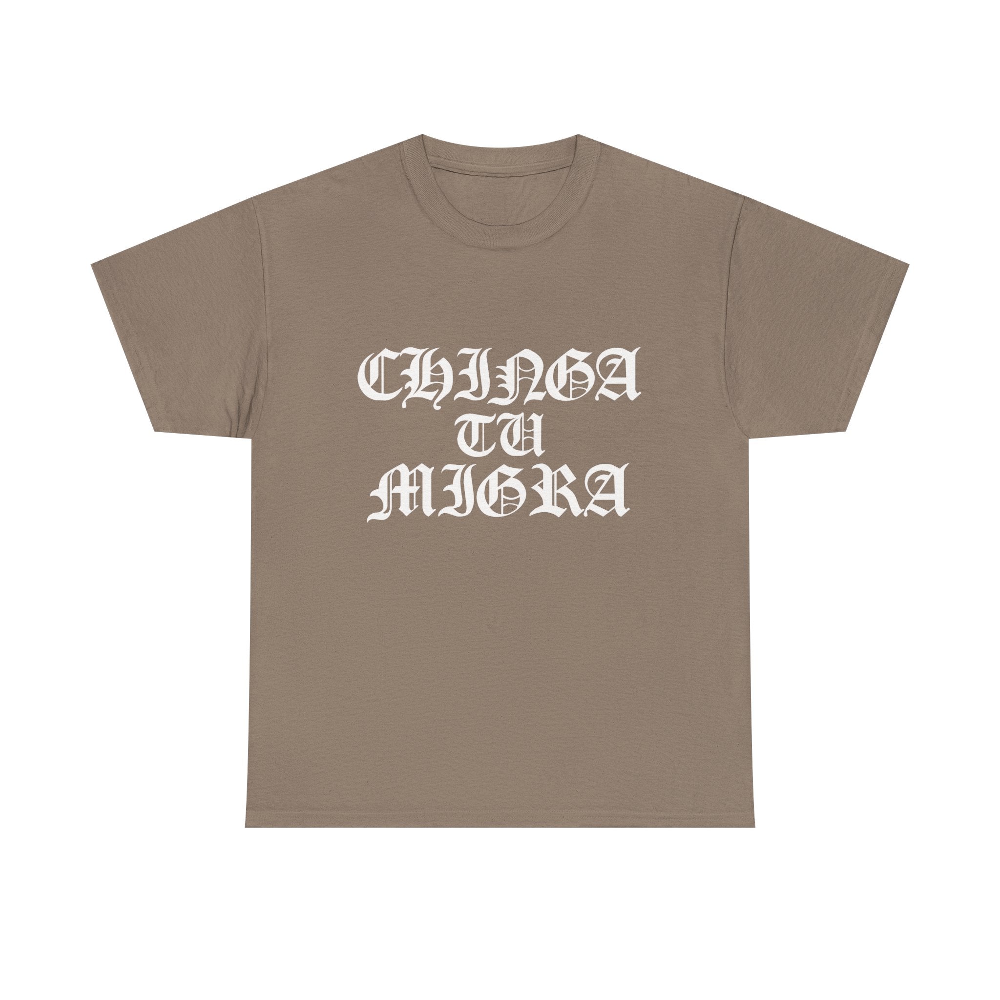 CHINGA TU MIGRA Old English T-shirt design