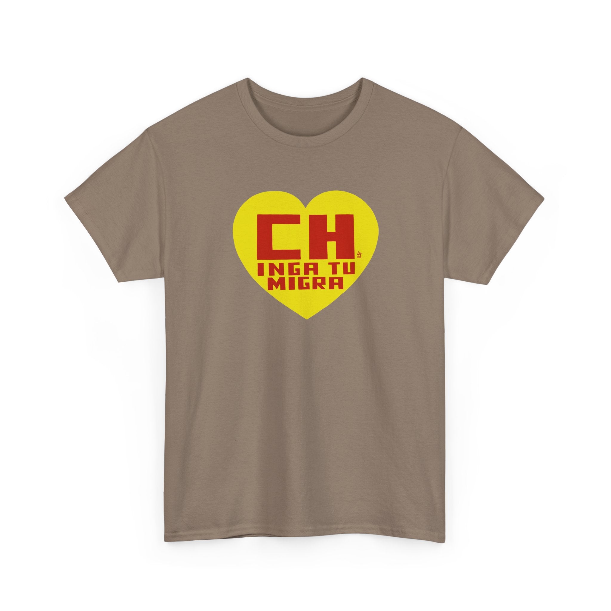 CHINGA TU MIGRA Hero Heart T-shirt design