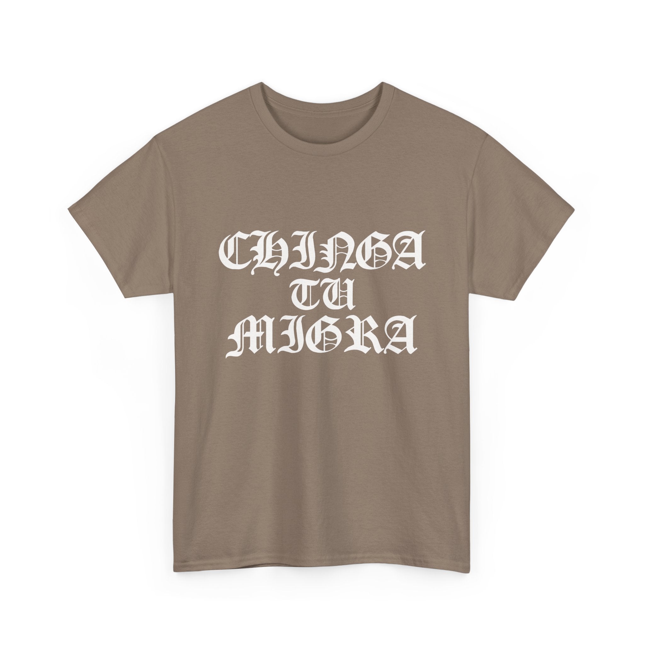 CHINGA TU MIGRA Old English T-shirt design