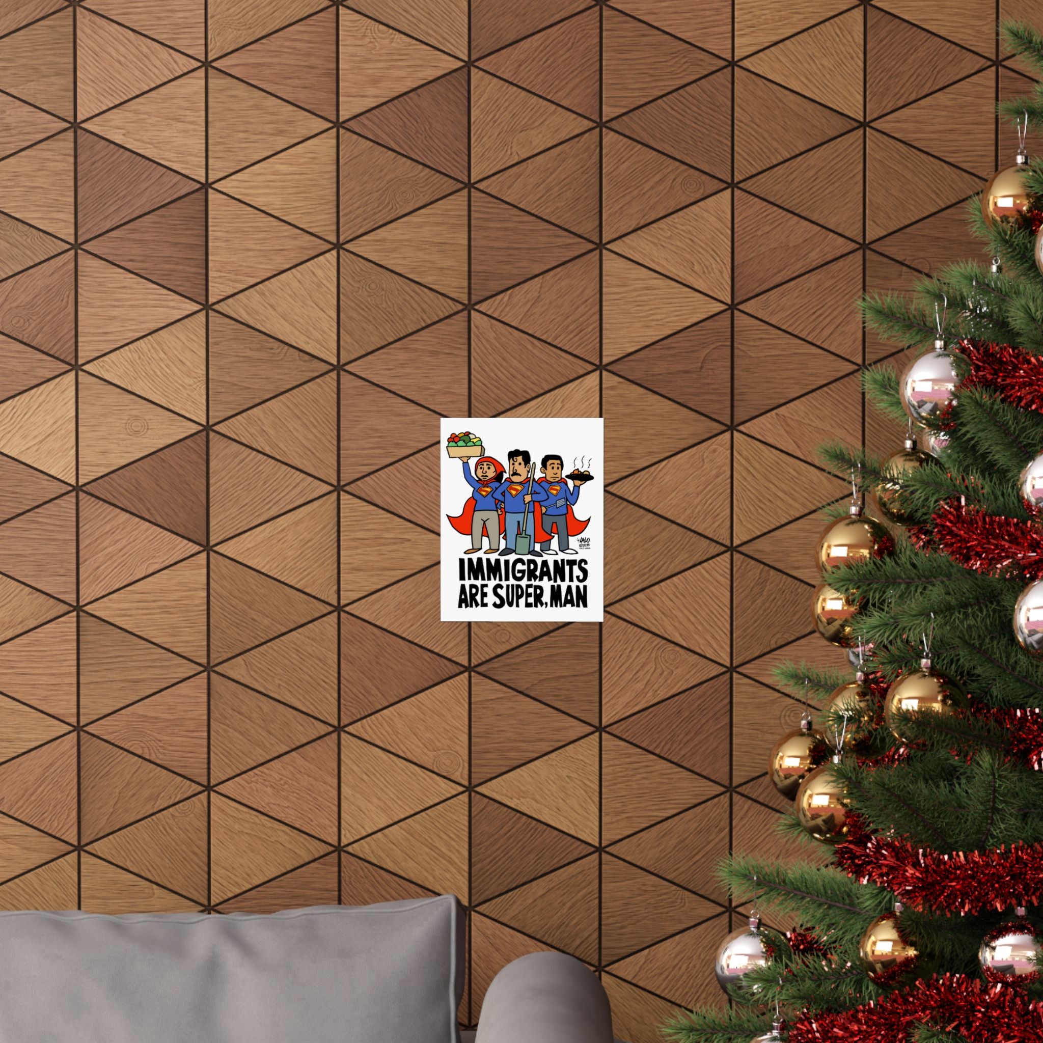 IMMIGRANTS ARE SUPER, MAN by Lalo Alcaraz Matte Vertical Posters for Home Decor, Wall Art