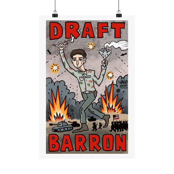 Draft Barron Matte Poster — Political Cartoon Wall Art by LALO ALCARAZ