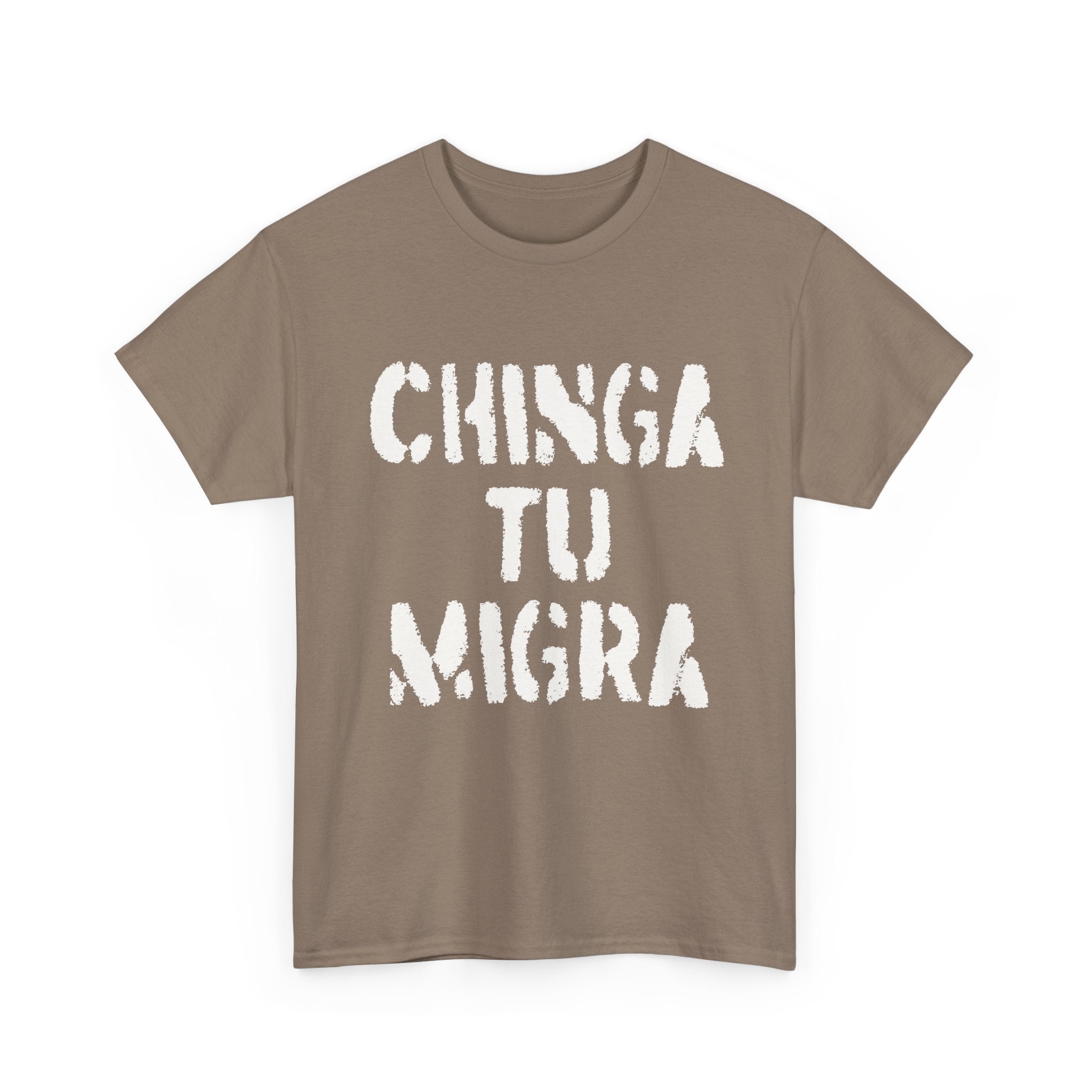 CHINGA TU MIGRA Bold Letters T-shirt design