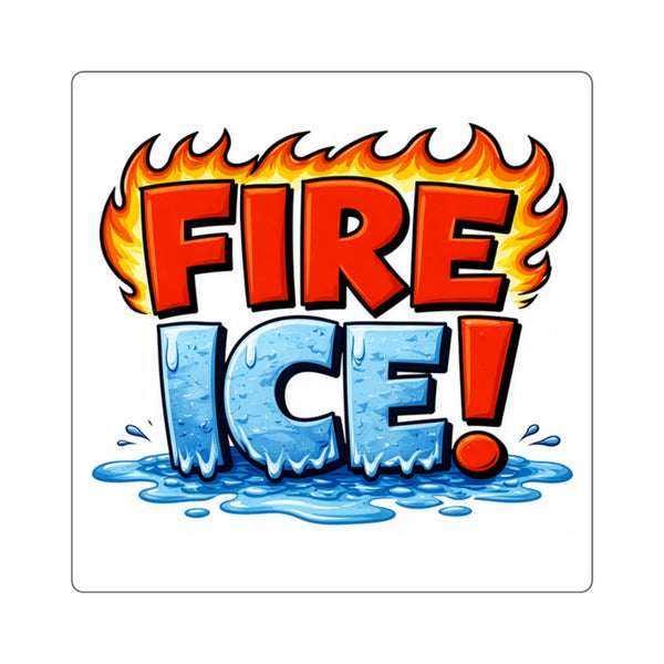 Fire Ice! Square Sticker — Politically Humorous Fire & Ice Graphic Laptop Decal
