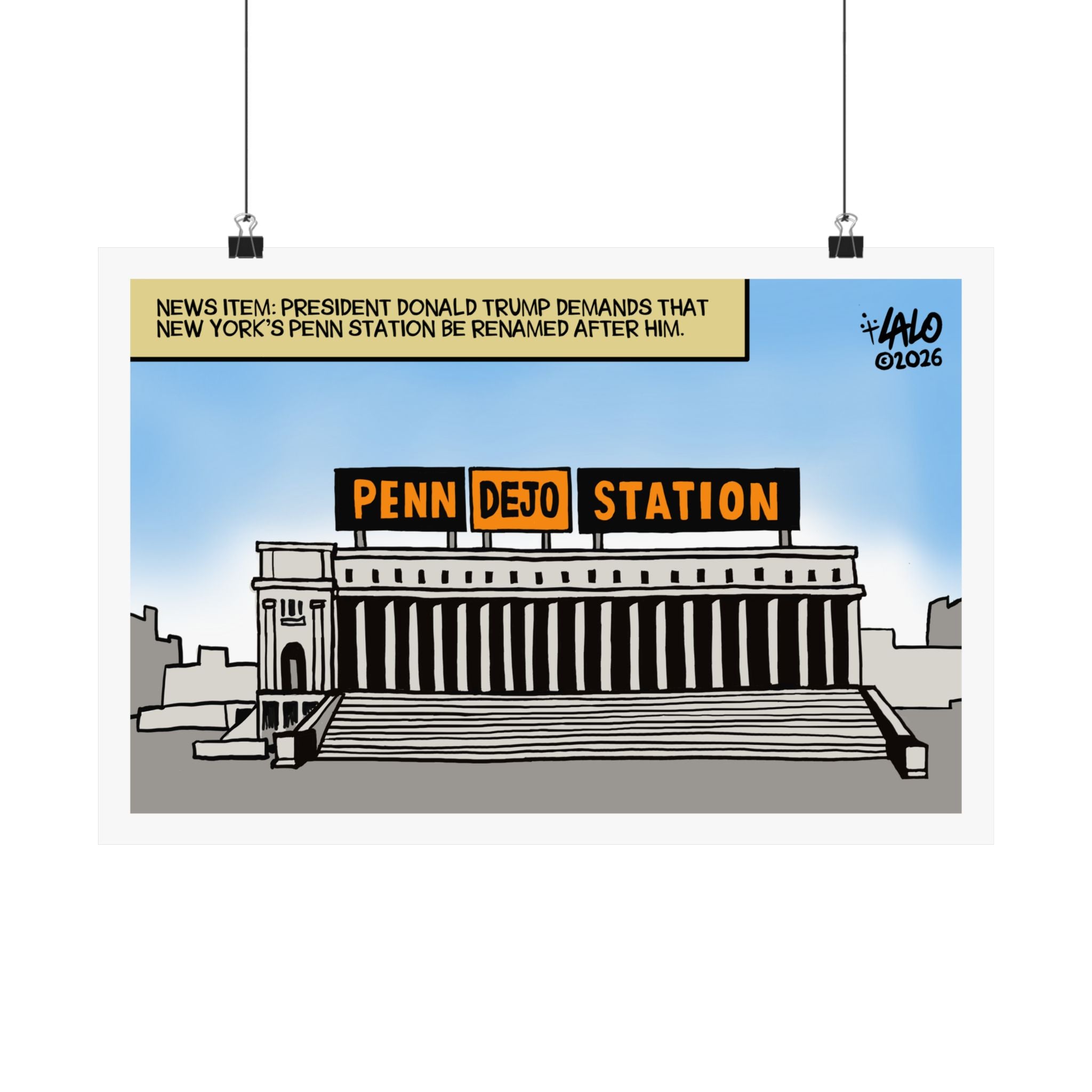 'PENN DEJO STATION' by LALO ALCARAZ - Horizontal Print Political Cartoon Matte Poster —