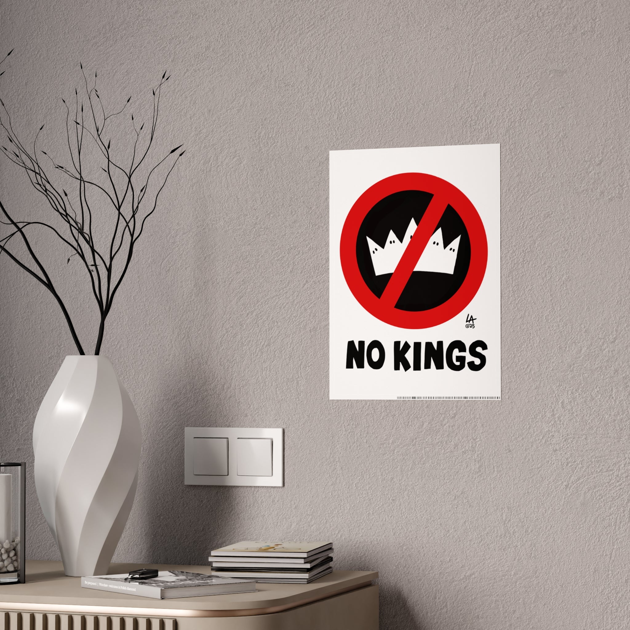 No Kings Art Poster - Good for Rallies and Outdoor Use