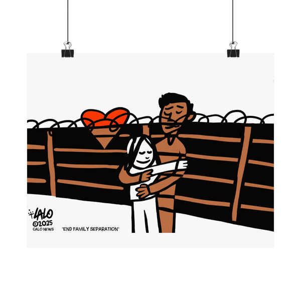 End Family Separation Art Poster by Lalo Alcaraz
