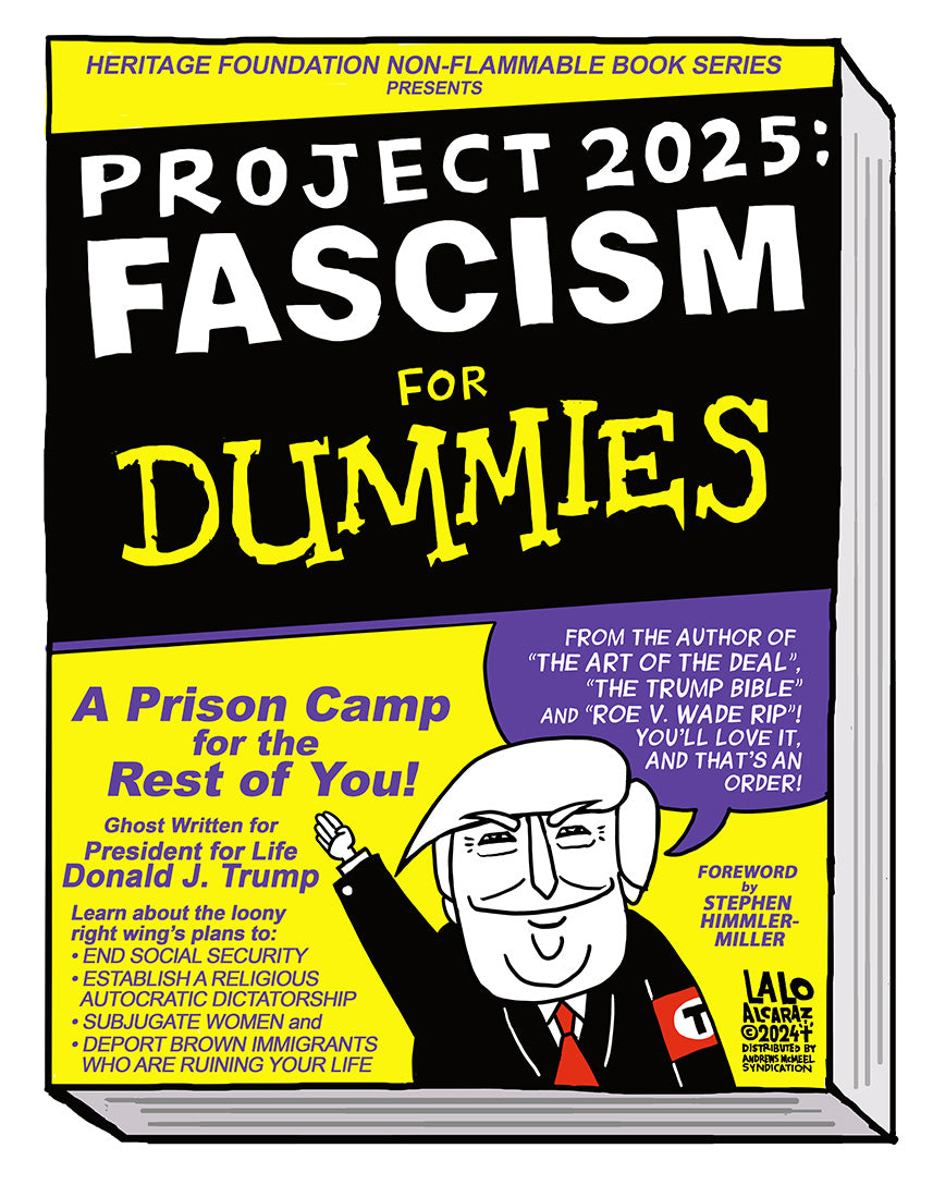 Project 2025 Fascism For Dummies Lalo Alcaraz Signed Print Lalo