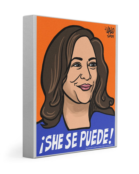 She Se Puede!” ® United Farm Workers KAMALA by LALO ALCARAZ 11x14 Ga ...