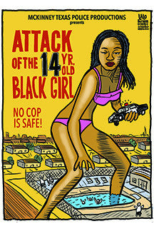 Attack of the 14 year Old Black Girl print by Lalo Alcaraz