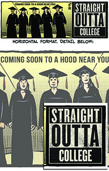 Straight Outta College print by Lalo Alcaraz