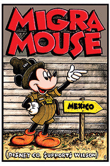 Migra Mouse print by Lalo Alcaraz